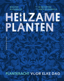 Heilzame planten / Wouter Bijdendijk