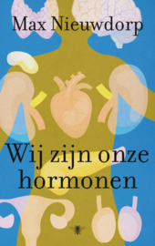 Wij zijn onze hormonen / Max Nieuwdorp
