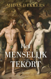 Het Menselijk Tekort / Midas Dekkers