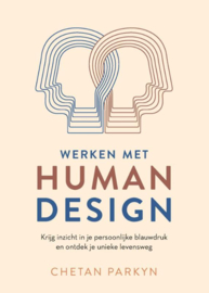 Werken met Human Design / Chetan Parkyn