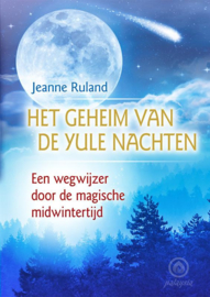 Het geheim van de Yule nachten / J. Ruland