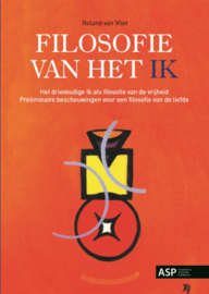 FIlosofie van het Ik / Roland van Vliet
