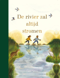 De rivier zal altijd stromen / Emma Carlisle
