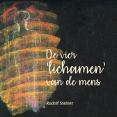 De vier lichamen van de mens / Rudolf Steiner