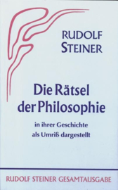 Die Rätsel der Philosophie in ihrer Geschichte als Umriss dargestellt GA 18 / Rudolf Steiner
