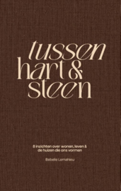 tussen hart & steen / Bebelle Lemahieu