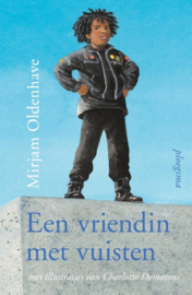 Een vriendin met vuisten / Mirjam Oldenhove