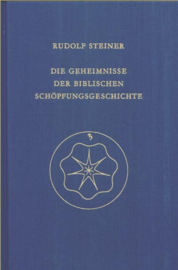 Die Geheimnisse der biblischen Schöpfungsgeschichte GA 122 / Rudolf Steiner