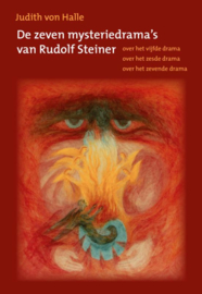 De zeven mysteriedrama's van Rudolf Steiner / Judith von Halle