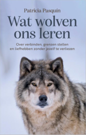 Wat wolven ons leren / Patricia Pasquín