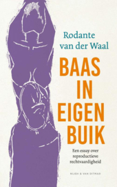 Baas in eigen buik / Rodante van der Waal