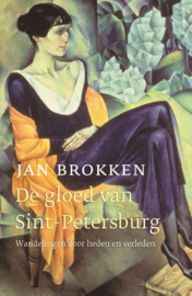 De gloed van Sint Peterburg / Jan Brokken