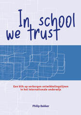 In school we trust / Philip Bakker