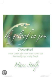 Ik geloof in jou / Hans Stolp