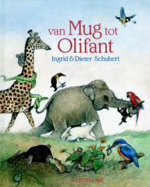 Van mug tot olifant / 	Schubert, Ingrid