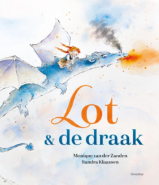 Lot & de draak / Monique van der Zanden