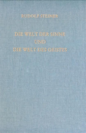 Die Welt der Sinne und die Welt des Geistes GA 134 / Rudolf Steiner