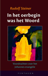 In het oerbegin was het woord / Rudolf Steiner