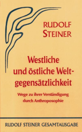 Westliche und östliche Weltgegensätzlichkeit GA 83 / Rudolf Steiner