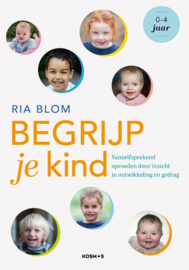 Begrijp je kind / Ria Blom