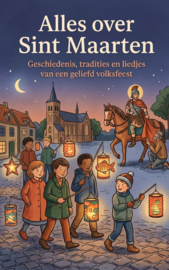 Alles over Sint Maarten, geschiedenis, tradities en liedjes van een geliefd volksfeest