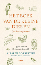 Het grote boek van de kleine dieren / Kirsten Dorrestijn