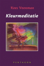 Kleurmeditatie / Kees Veenman