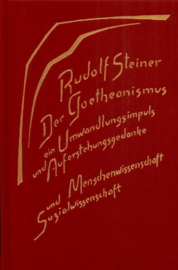 Der Goetheanismus, ein Umwandlungsimpuls und Auferstehungsgedanke GA 188 / Rudolf Steiner
