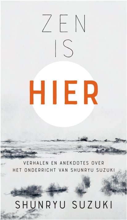 Zen is hier / Shunryu Suzuki