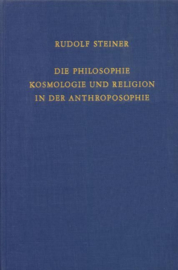Die Philosophie, Kosmologie und Religion in der Anthroposophie GA 215 / Rudolf Steiner