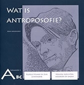 ABC 3. Wat is antroposofie? / John Hogervorst