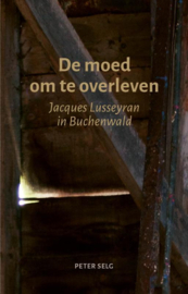 De moed om te overleven / Peter Selg