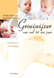 Groeiwijzer, van nul tot een jaar / Bom P.