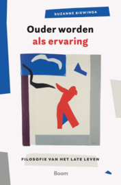 Ouder worden als ervaring / Suzanne Biewinga