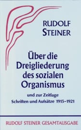 Aufsätze über die Dreigliederung des sozialen Organismus und zur Zeitlage 1915-1921 GA 24 / Rudolf Steiner