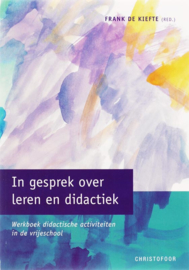 In gesprek over leren en didactiek / F. de Kiefte