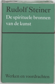 De spirituele bronnen van de kunst / Rudolf Steiner