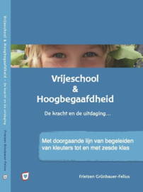 Vrijeschool & Hoogbegaafdheid / Frietzen Grünbauer-Felius