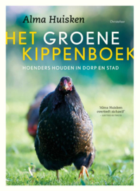 Het groene kippenboek / Alma Huisken
