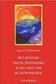 Mysterie van de opstanding in het licht van de antroposofie / Sergej O. Prokofieff