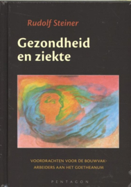 Gezondheid en ziekte / Rudolf Steiner