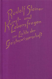 Kunst- und Lebensfragen im Lichte der Geisteswissenschaft GA 162 / Rudolf Steiner
