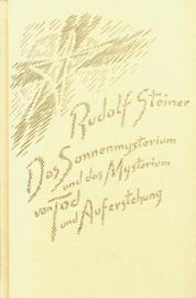 Das Sonnenmysterium und das Mysterium von Tod und Auferstehung GA 211 / Rudolf Steiner