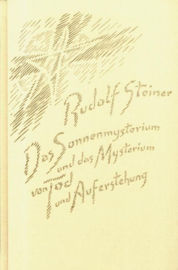 Das Sonnenmysterium und das Mysterium von Tod und Auferstehung GA 211 / Rudolf Steiner