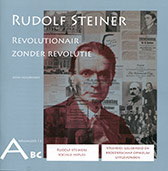 ABC 13 Rudolf Steiner, revolutionair zonder revolutie/ John Hogervorst