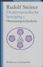 De antroposofische beweging 1 / Rudolf Steiner