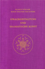 Sprachgestaltung und Dramatische Kunst GA 282 / Rudolf Steiner