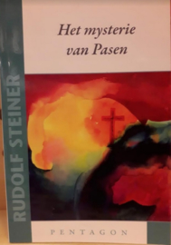 Het mysterie van Pasen / Rudolf Steiner