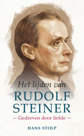 Het lijden van Rudolf Steiner / Hans Stolp