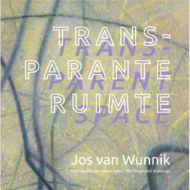 Transparante ruimte / Jos van Wunnik
